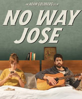 Смотреть Онлайн Не может быть, Джоуз / No Way Jose [2015]